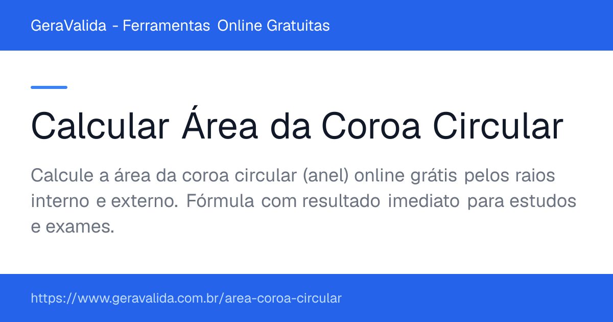 Calcular Área da Coroa Circular — ferramenta online gratuita do GeraValida