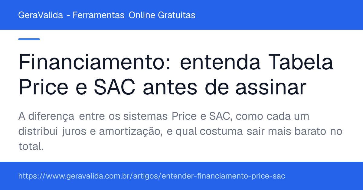 Financiamento: entenda Tabela Price e SAC antes de assinar — artigo do GeraValida