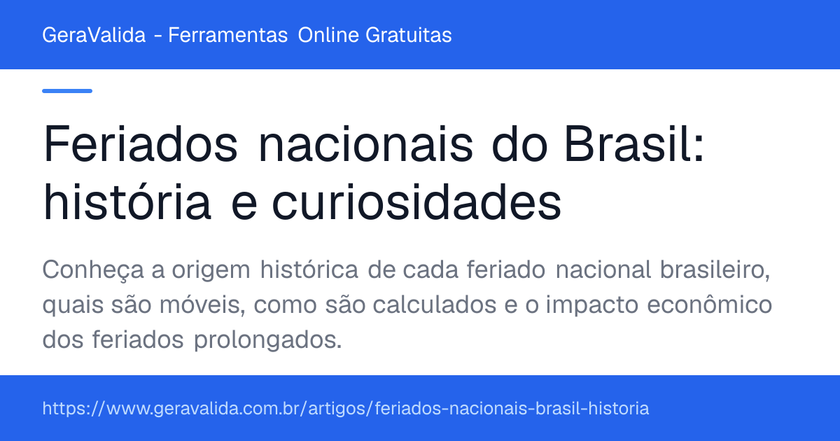 Feriados nacionais do Brasil: história e curiosidades — artigo do GeraValida