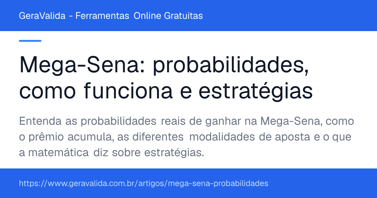 Mega-Sena: probabilidades, como funciona e estratégias — artigo do GeraValida