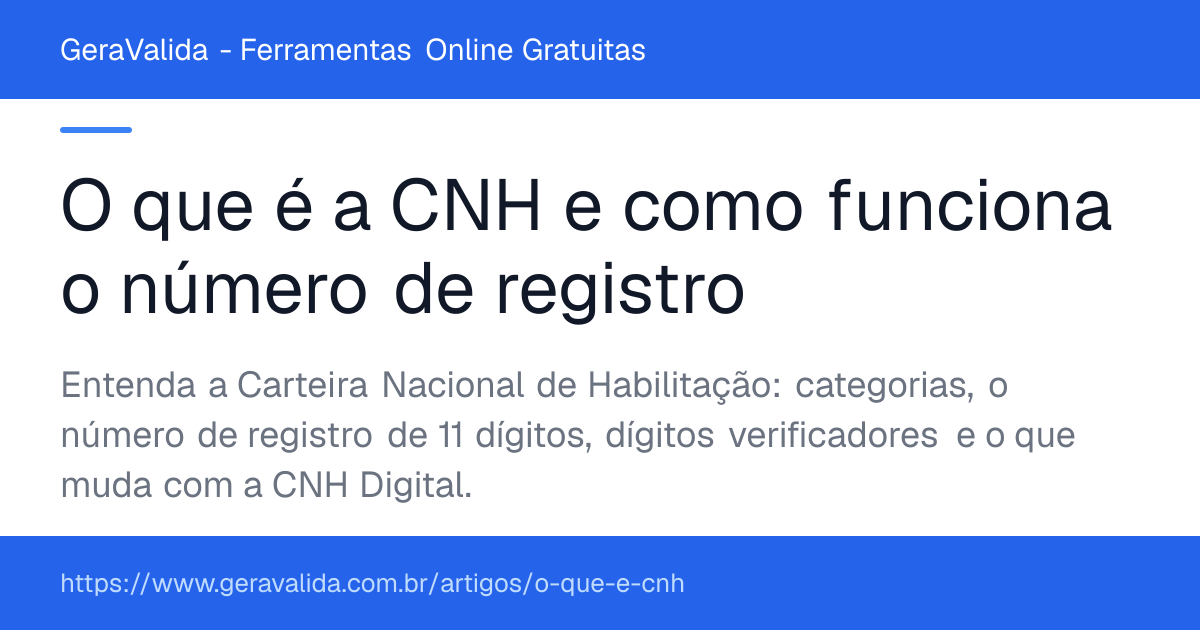 O que é a CNH e como funciona o número de registro — artigo do GeraValida