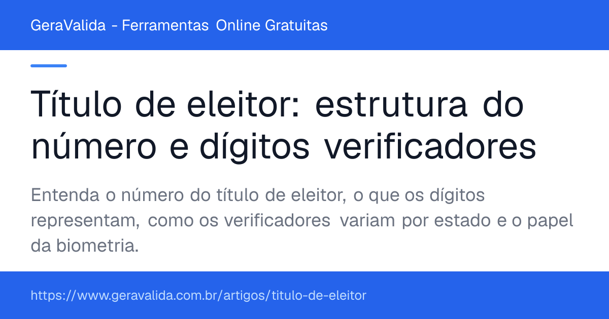 Título de eleitor: estrutura do número e dígitos verificadores — artigo do GeraValida