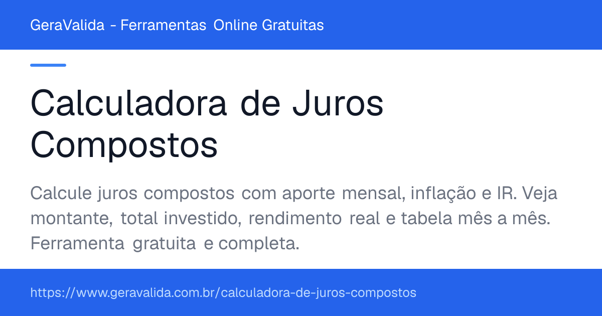 Calculadora de Juros Compostos — ferramenta online gratuita do GeraValida