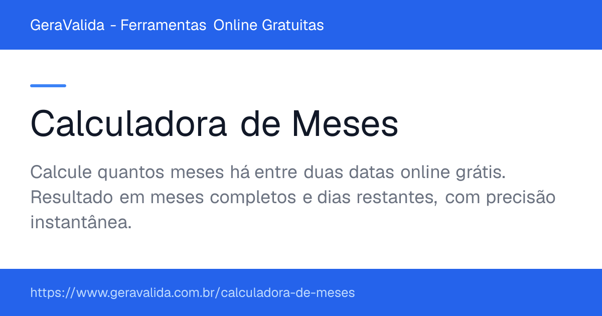 Calculadora de Meses — ferramenta online gratuita do GeraValida