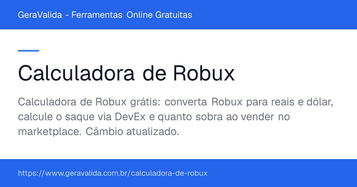 Calculadora de Robux — ferramenta online gratuita do GeraValida
