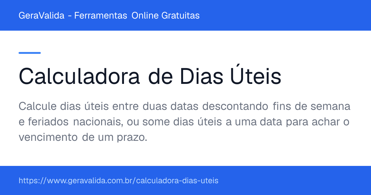Calculadora de Dias Úteis — ferramenta online gratuita do GeraValida