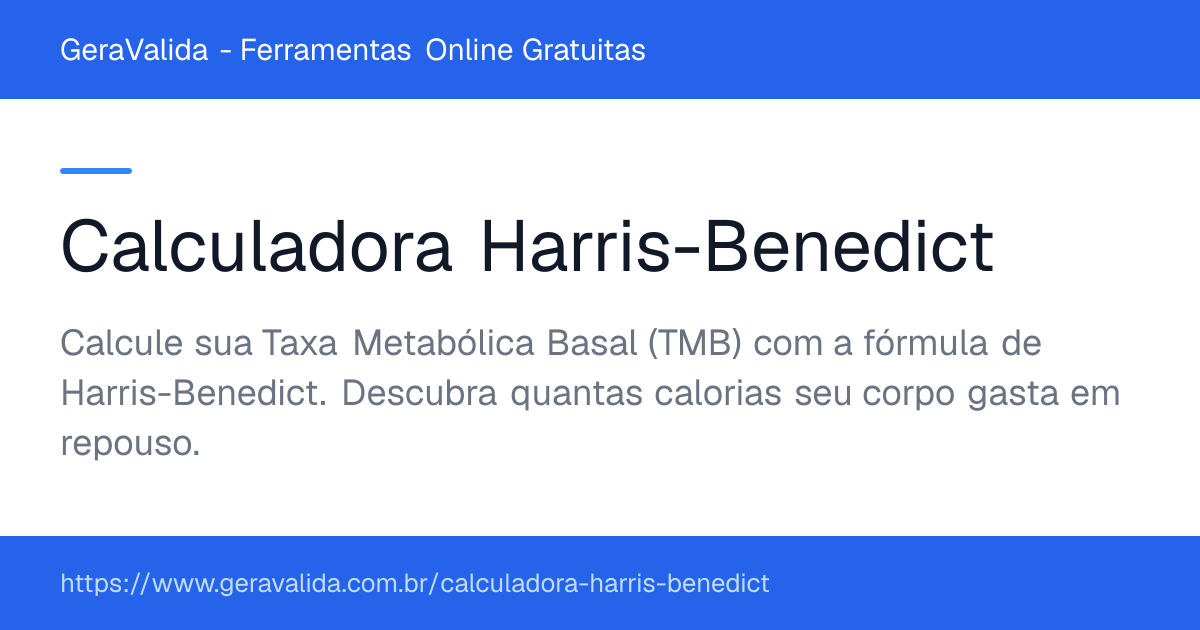 Calculadora Harris-Benedict — ferramenta online gratuita do GeraValida