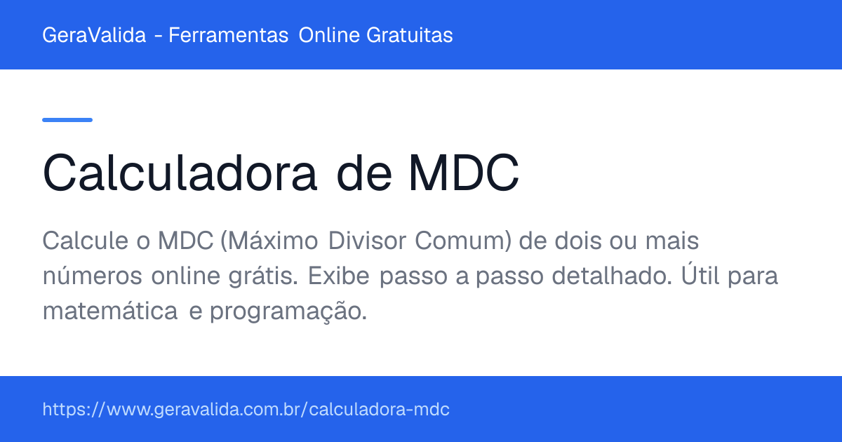 Calculadora de MDC — ferramenta online gratuita do GeraValida