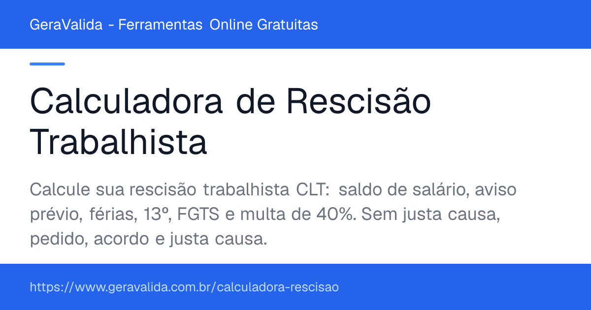 Calculadora de Rescisão Trabalhista — ferramenta online gratuita do GeraValida