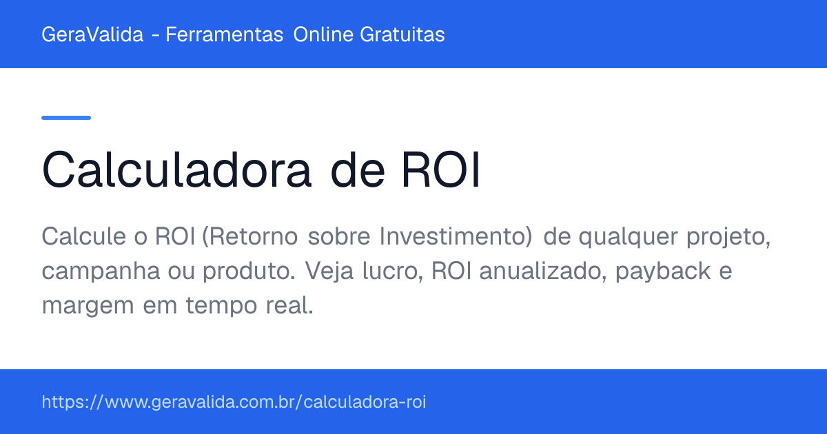 Calculadora de ROI — ferramenta online gratuita do GeraValida