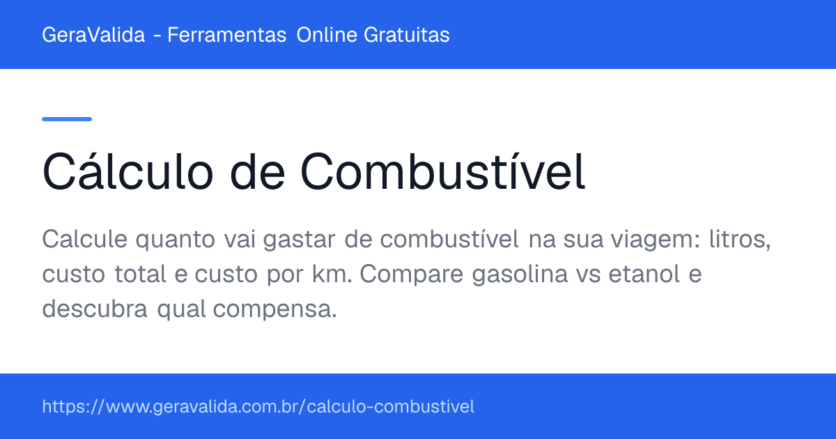Cálculo de Combustível — ferramenta online gratuita do GeraValida