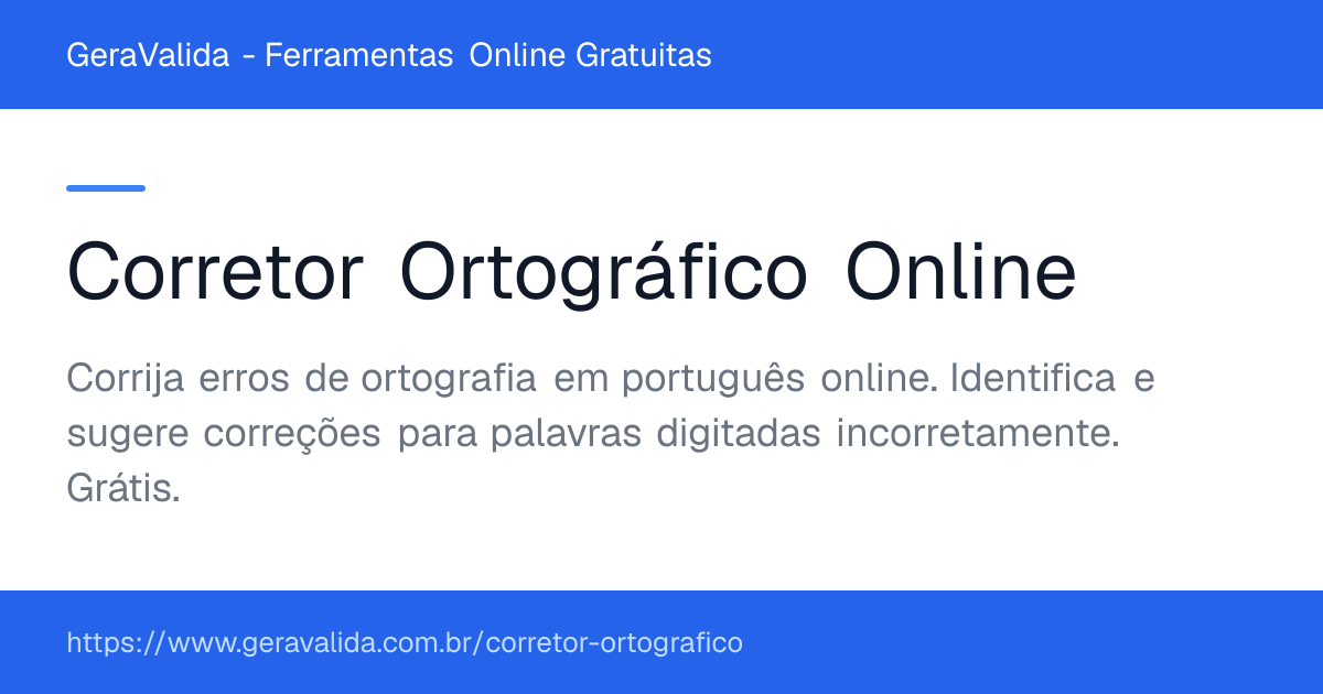 Corretor Ortográfico Online — ferramenta online gratuita do GeraValida