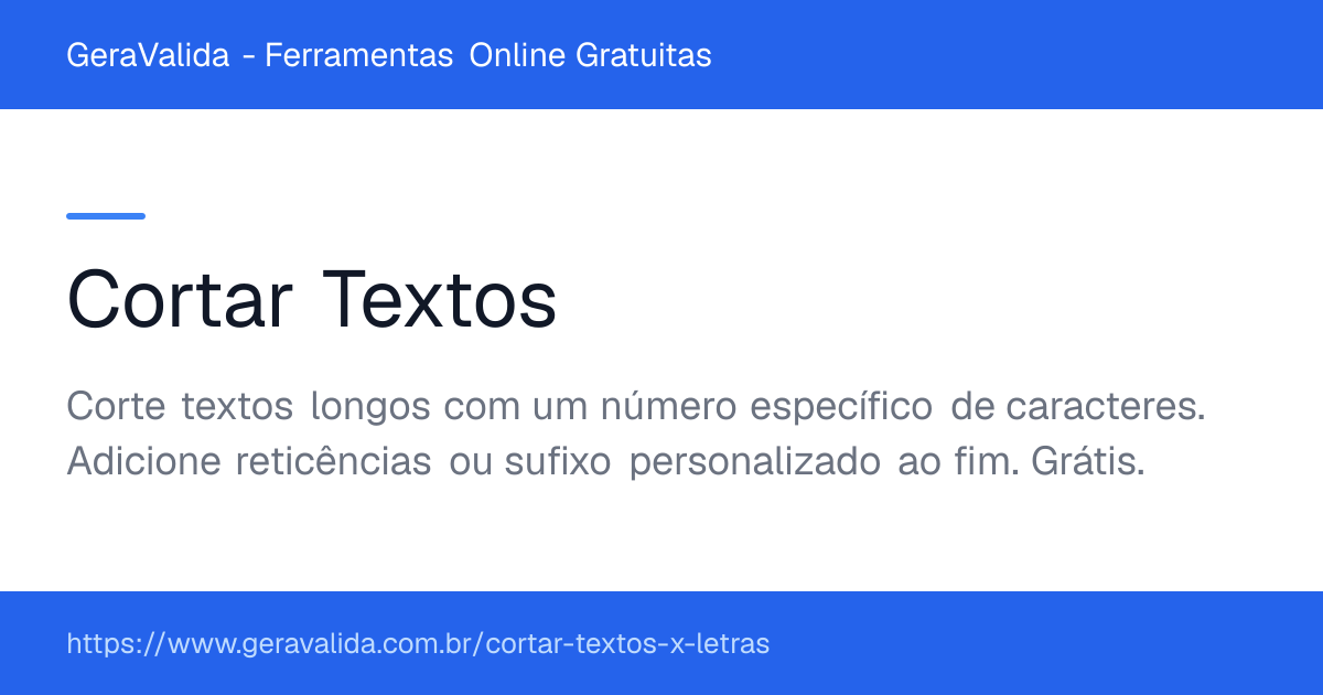 Cortar Textos — ferramenta online gratuita do GeraValida