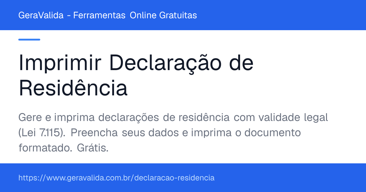 Imprimir Declaração de Residência — ferramenta online gratuita do GeraValida