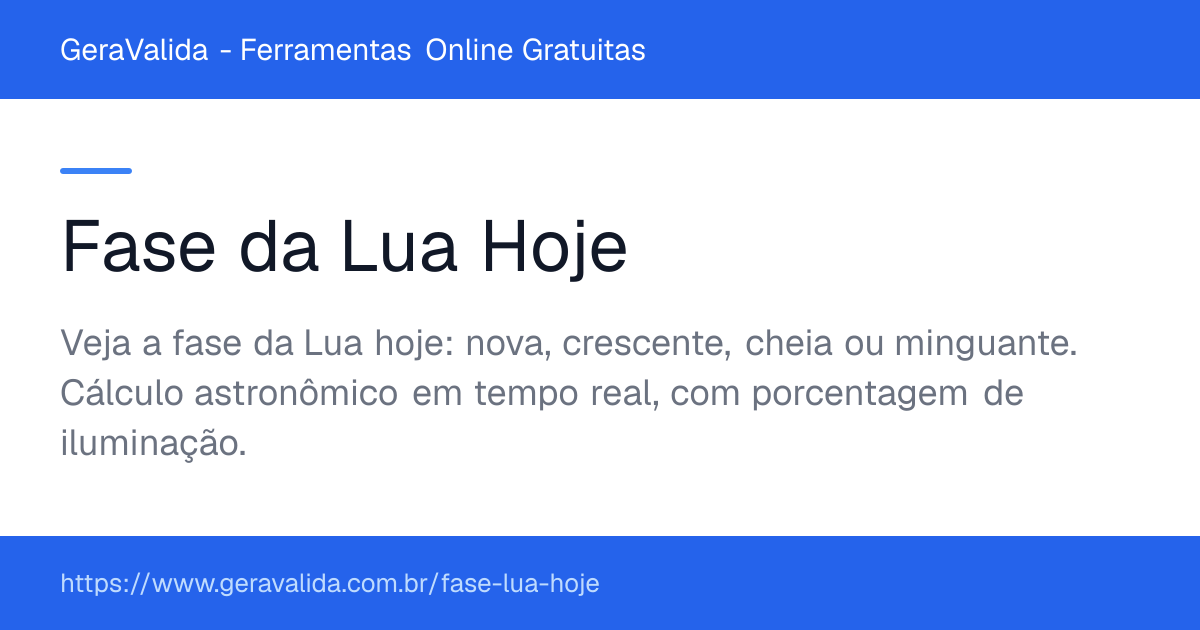 Fase da Lua Hoje — ferramenta online gratuita do GeraValida