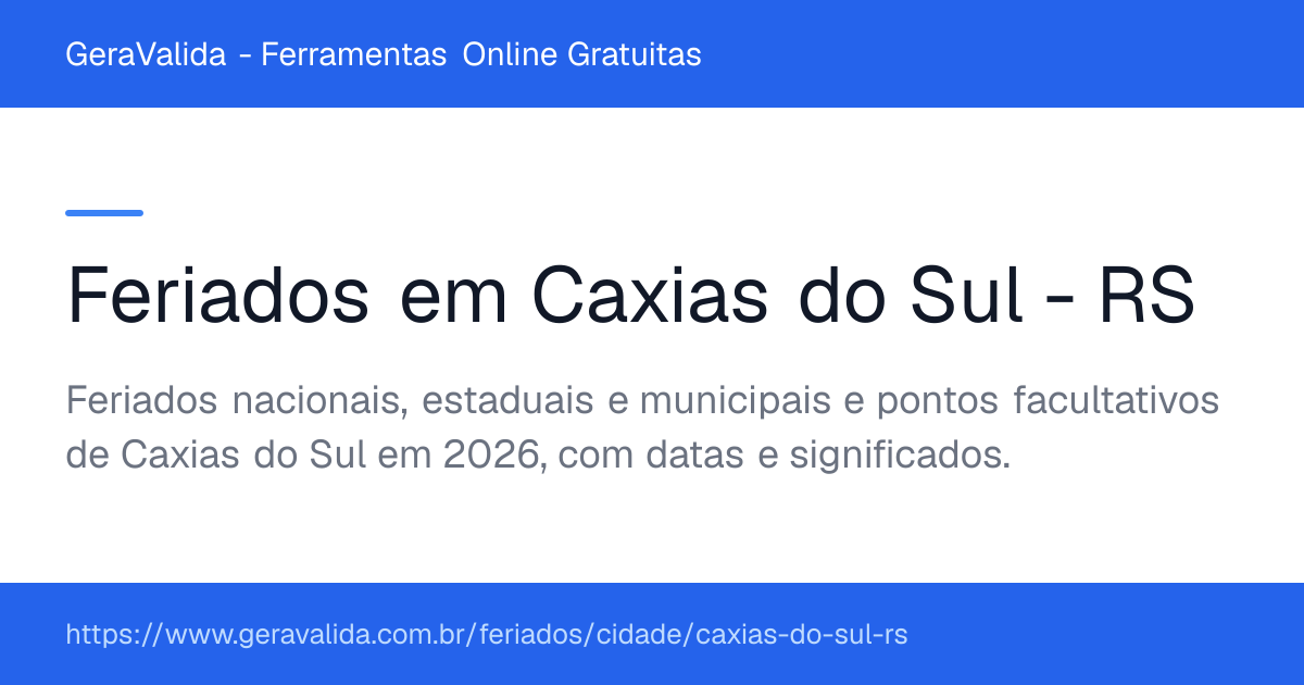 Feriados em Caxias do Sul (RS) — GeraValida