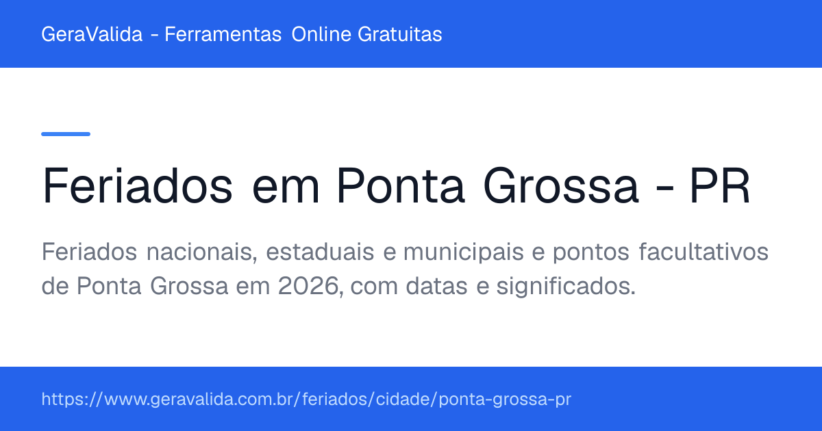 Feriados em Ponta Grossa (PR) — GeraValida