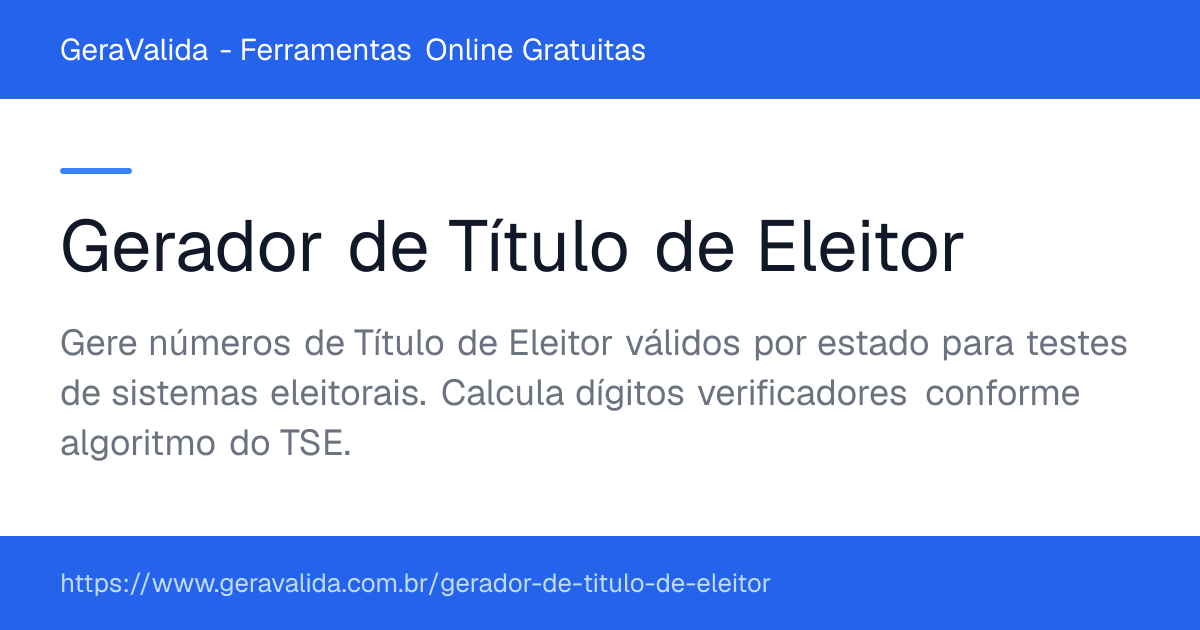 Gerador de Título de Eleitor — ferramenta online gratuita do GeraValida