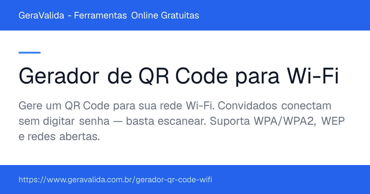 Gerador de QR Code para Wi-Fi — ferramenta online gratuita do GeraValida