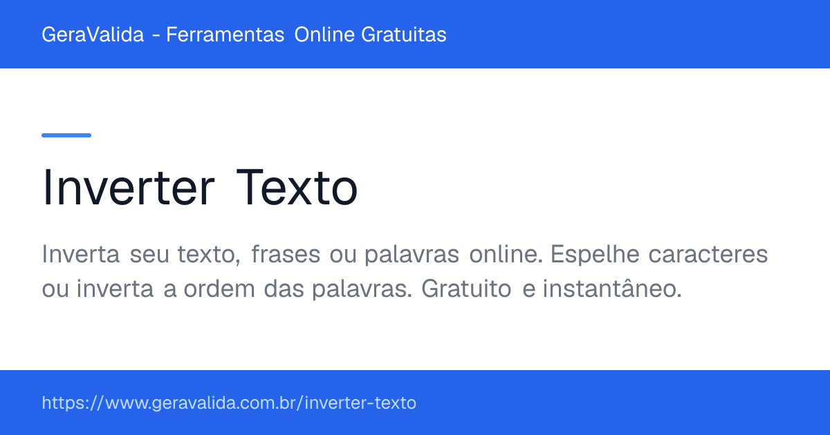 Inverter Texto — ferramenta online gratuita do GeraValida