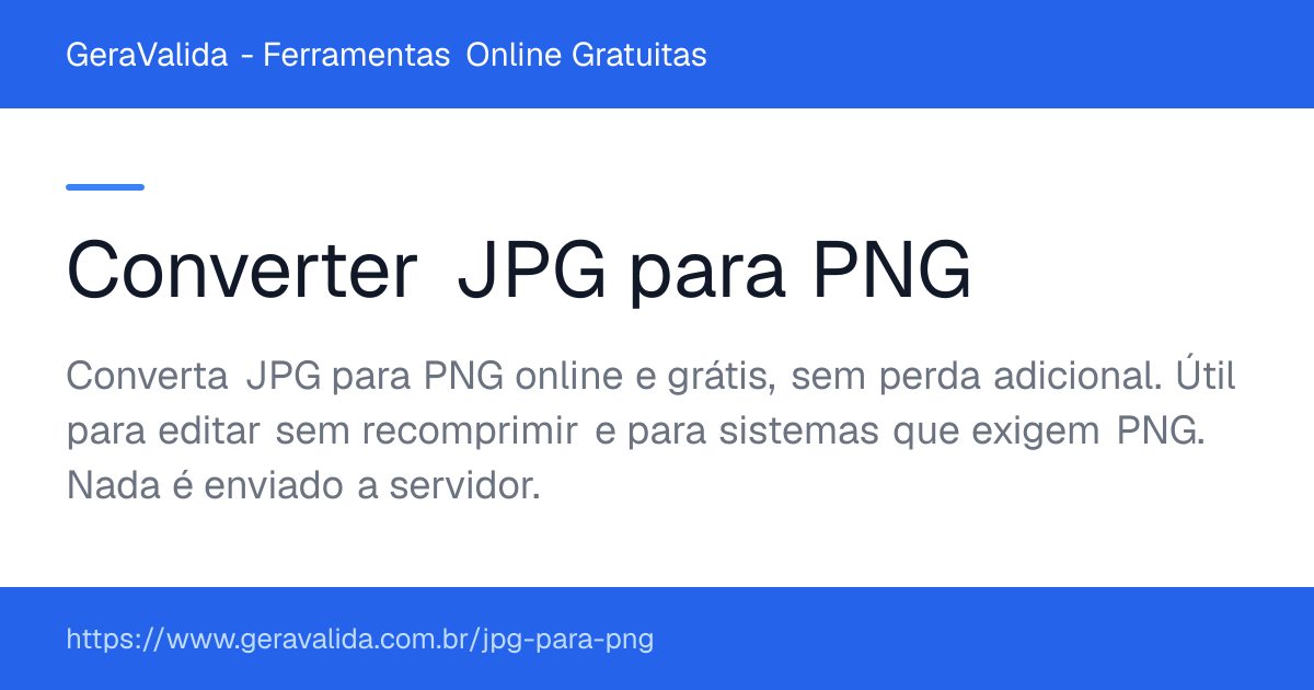 Converter JPG para PNG — ferramenta online gratuita do GeraValida
