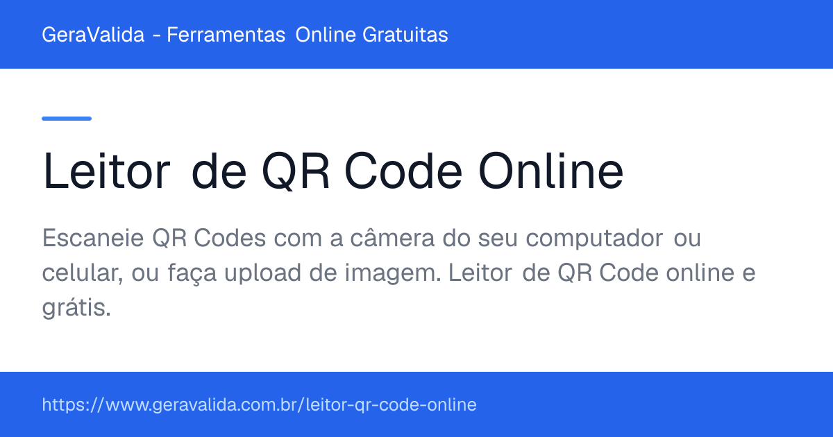 Leitor de QR Code Online — ferramenta online gratuita do GeraValida