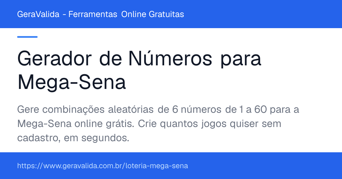 Gerador de Números para Mega-Sena — ferramenta online gratuita do GeraValida