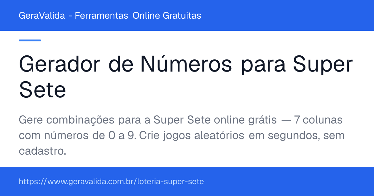 Gerador de Números para Super Sete — ferramenta online gratuita do GeraValida