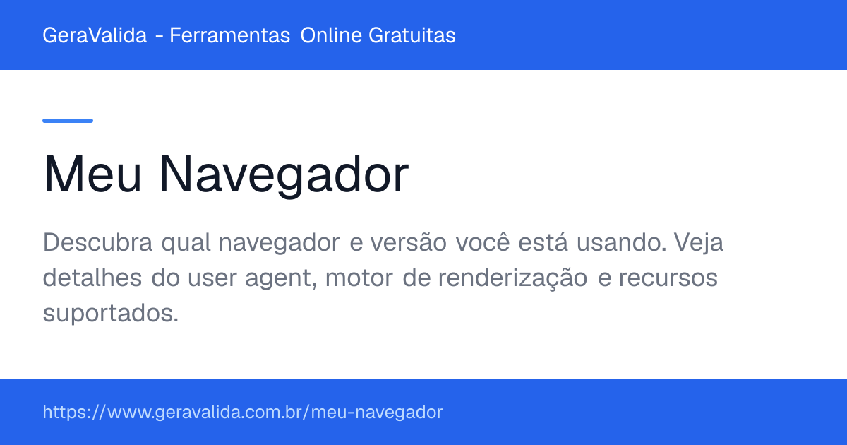 Meu Navegador — ferramenta online gratuita do GeraValida