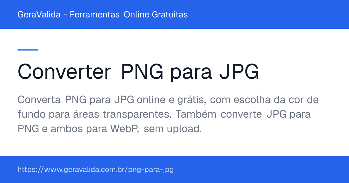 Converter PNG para JPG — ferramenta online gratuita do GeraValida