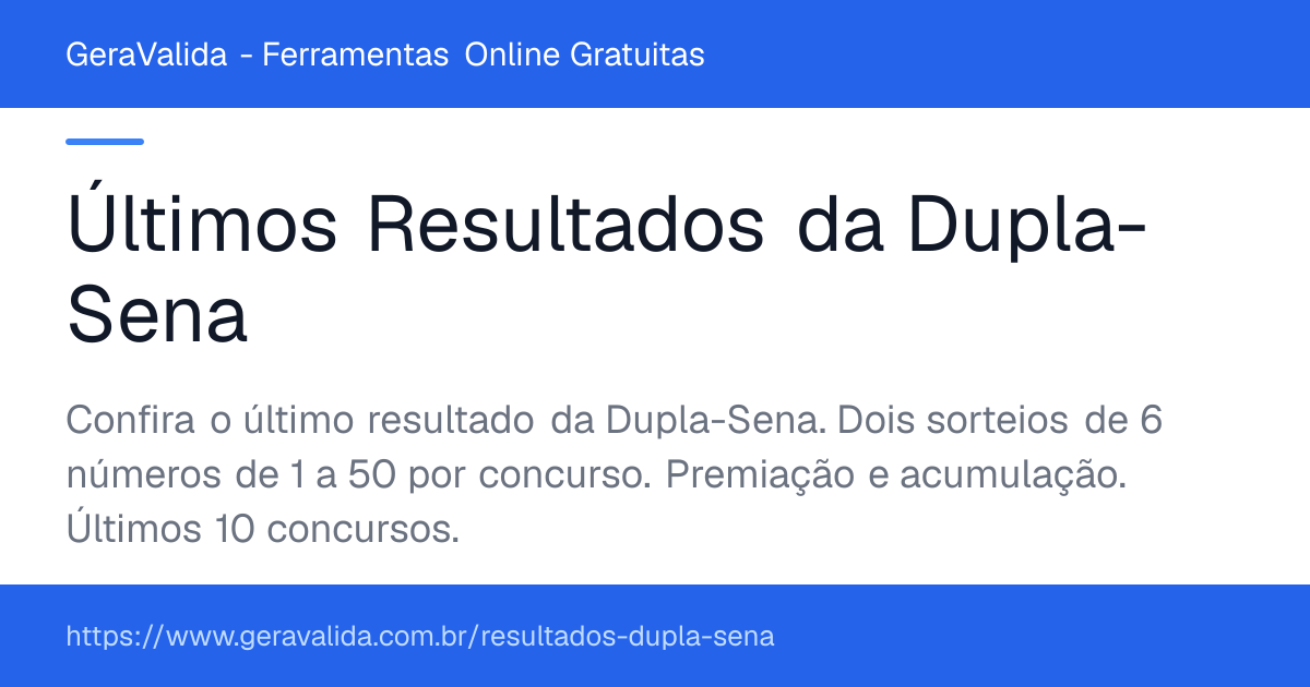 Últimos Resultados da Dupla-Sena — ferramenta online gratuita do GeraValida