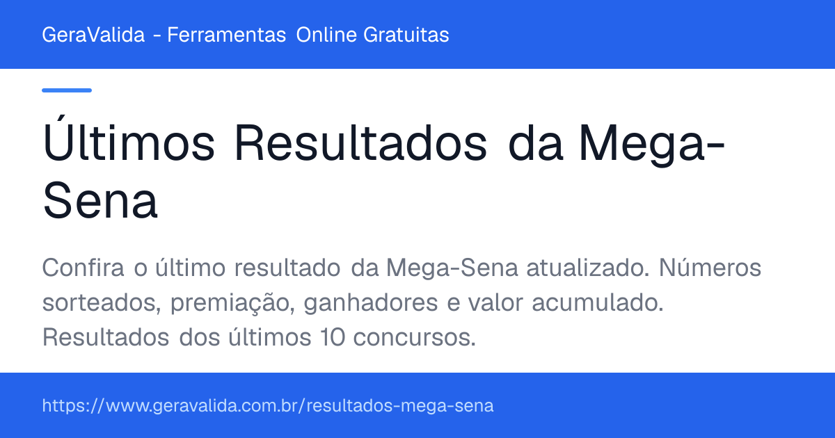 Últimos Resultados da Mega-Sena — ferramenta online gratuita do GeraValida