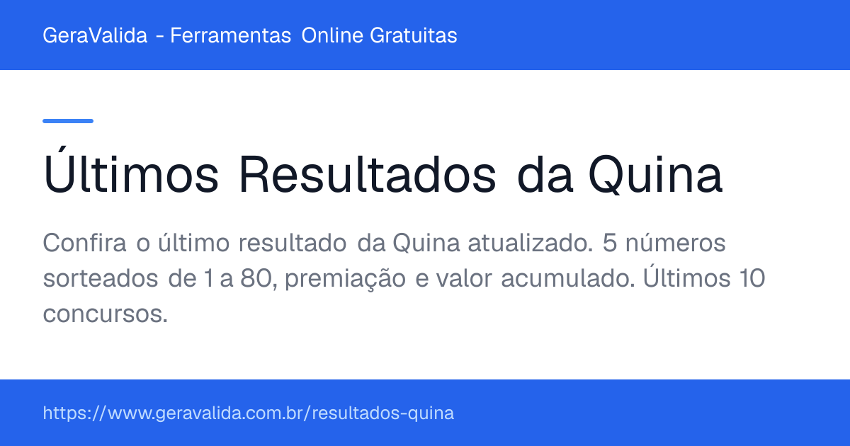 Últimos Resultados da Quina — ferramenta online gratuita do GeraValida