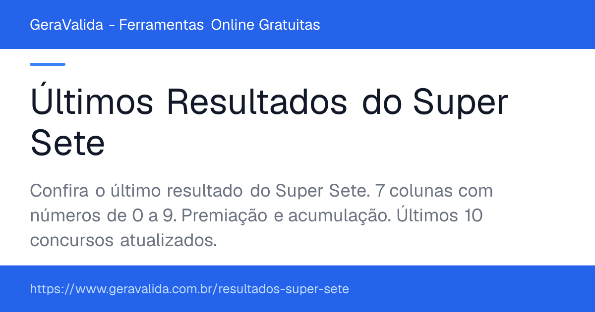 Últimos Resultados do Super Sete — ferramenta online gratuita do GeraValida