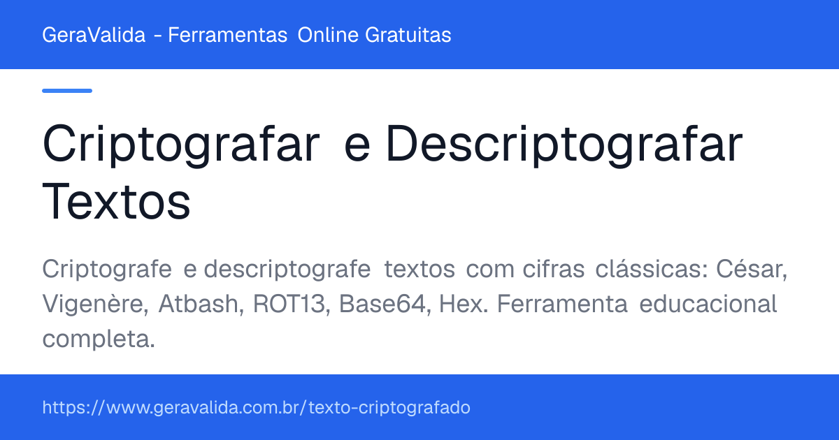 Criptografar e Descriptografar Textos — ferramenta online gratuita do GeraValida