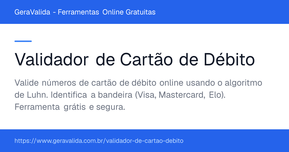 Validador de Cartão de Débito — ferramenta online gratuita do GeraValida