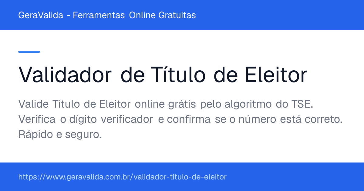 Validador de Título de Eleitor — ferramenta online gratuita do GeraValida